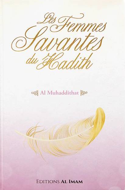 Les Femmes Savantes Du Hadith (Al Muhaddithat), De Muhammad Akram Nadwi
