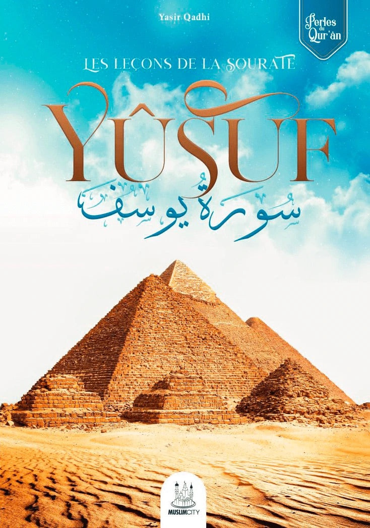 Les Leçons De La Sourate Yusuf