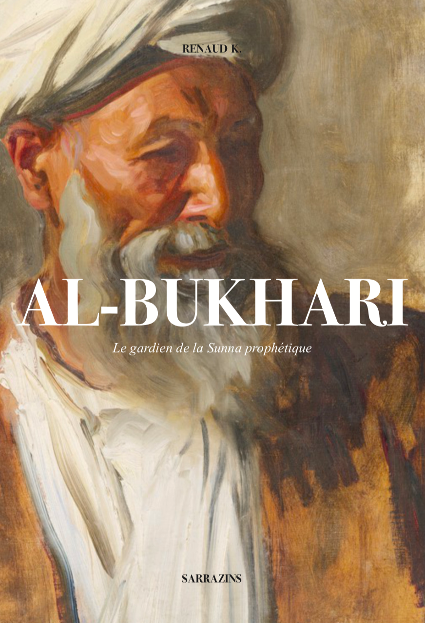 AL-BUKHARI – RENAUD K. – SARRAZINS ÉDITIONS 