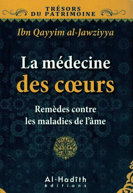 Medicine of the Hearts - Remedies for Diseases of the Soul, by Ibn Qayyim Al-Jawziyya