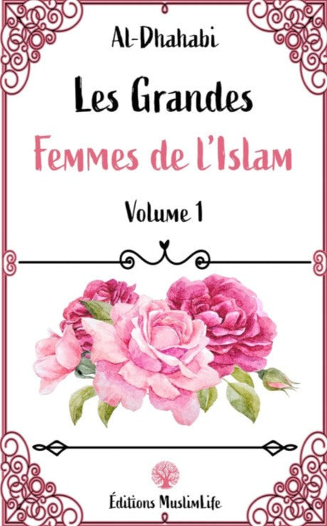 The Great Women of Islam (Volume 1)