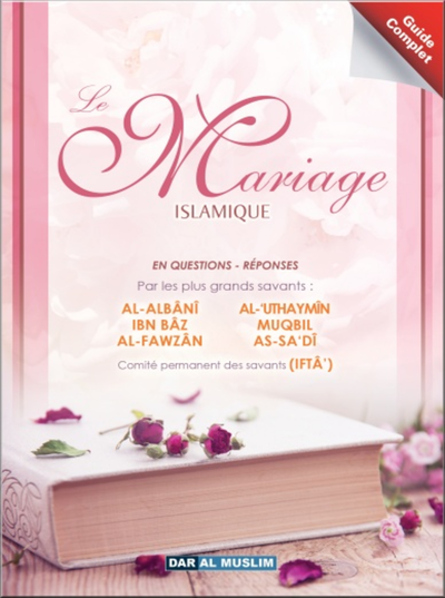 Fragen und Antworten der größten Gelehrten zur islamischen Ehe (vollständiger Leitfaden) 