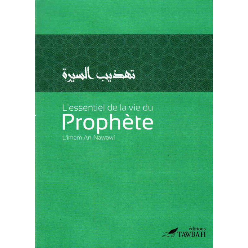 The Essentials of the Life of the Prophet, of Imam An-Nawawî