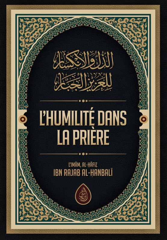 L'humilité Dans La Prière, De Al-Hafiz Ibn Rajab Al-Hanbali
