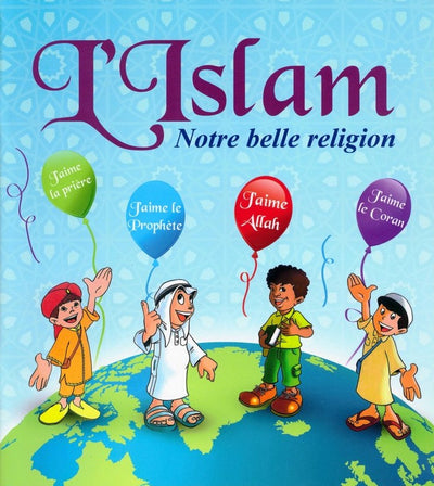 ISLAM, UNSERE SCHÖNE RELIGION, Kind