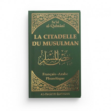 DIE ZITADELLE DES GRÜNEN MUSLIMEN - SA'ÎD AL-QAHTÂNÎ - EDITIONS AL-HADÎTH