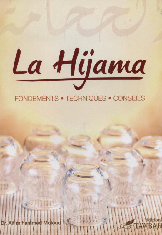 La Hijama, (La Saignée) Fondements Techniques Conseils