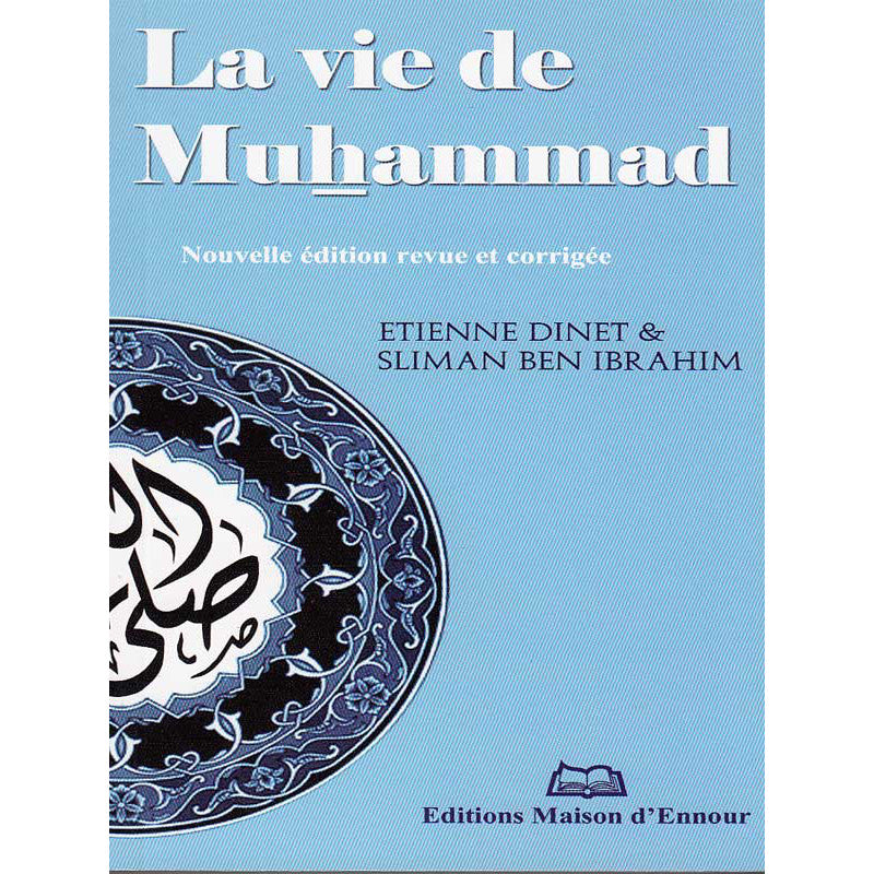 The Life of Muhammad According to Etienne Dinet and Sliman Ben Ibrahim