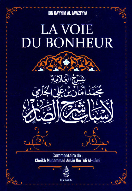 La Voie Du Bonheur, D'Ibn Qayyim Al-Jawziyya, Ibn Badis