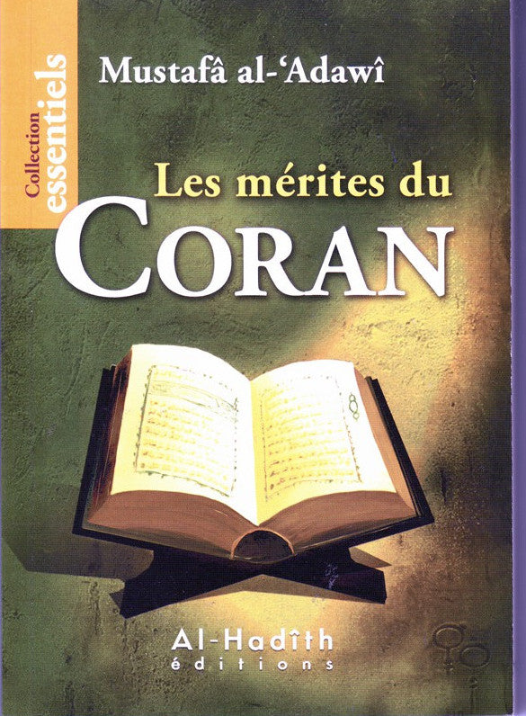 Les Mérites Du Coran - Mustafa AL-'ADAWI - Collection Essentiels