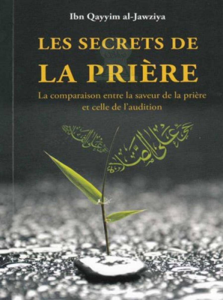 Les Secrets De La Prière D’après Ibn Qayim Al Jawziya