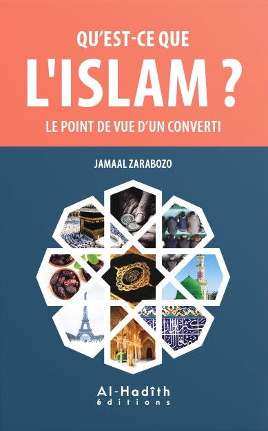 QU'EST-CE QUE L'ISLAM ? LE POINT DE VUE D'UN CONVERTI